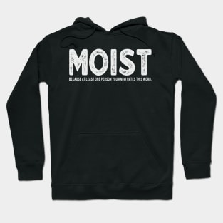 Moist Hoodie